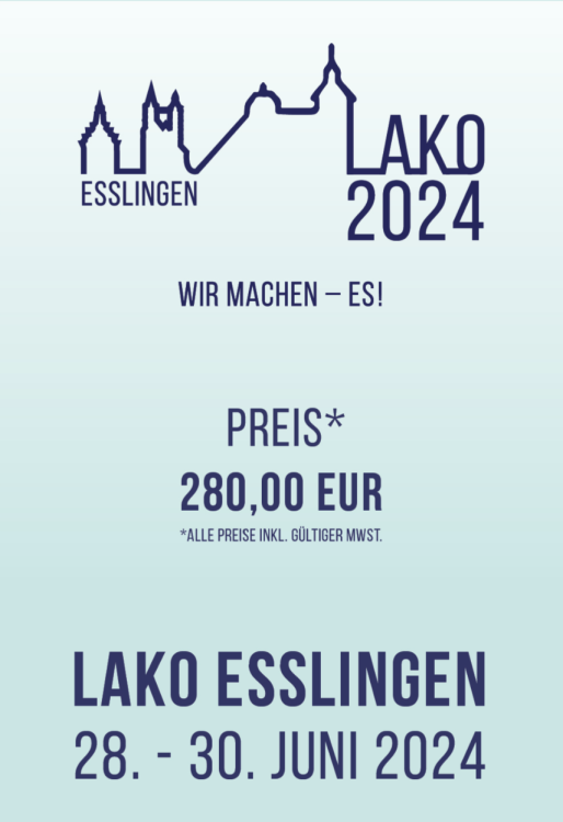 Preis: 280 Euro (alle Preise inklusive gültiger MWST) Lako Esslingen: 28. Juni bis 30. Juni 2024